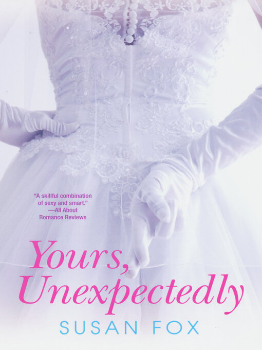 Title details for Yours, Unexpectedly by Susan Fox - Wait list